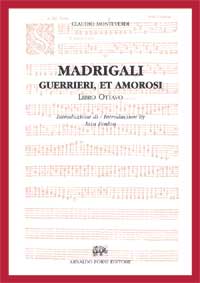 Madrigali Guerrieri Et Amorosi : Libro Ottavo.