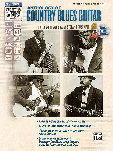 Anthology Of Country Blues Guitar / Edited And Transcribed By Stefan Grossman.