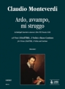 Ardo, Avvampo, Mi Struggo : For 8 Voices (SSAATTBB), 2 Violins And Continuo.