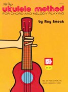 Mel Bay's Ukelele Method For Chord and Melody Playing.