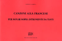 Canzoni Alla Francese, Libro Sesto (Venezia, 1605).