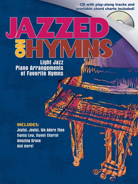Jazzed On Hymns : Light Jazz Piano Arrangements Of Favorite Hymns.