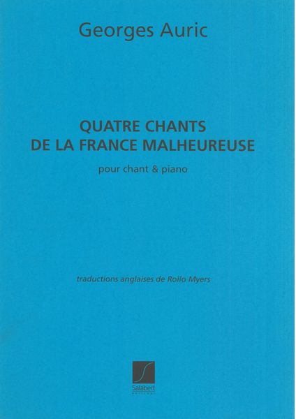 Quatre Chants De La France Malheureuse : For Solo Voice.