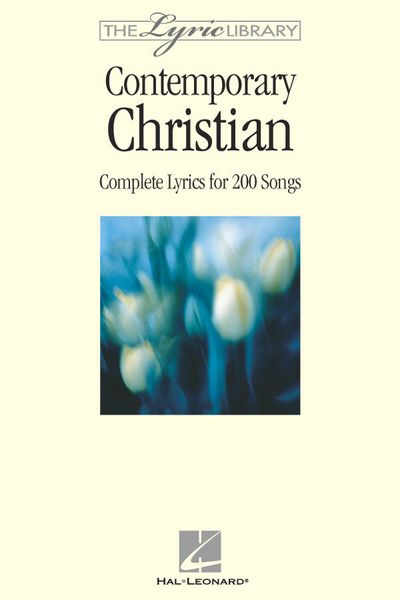 Contemporary Christian : Complete Lyrics For 200 Songs.