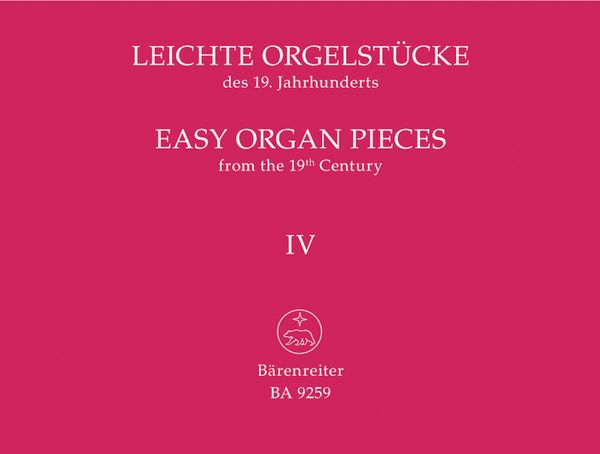Easy Organ Pieces From The 19th Century, Vol. 4 / edited by Martin Weyer.