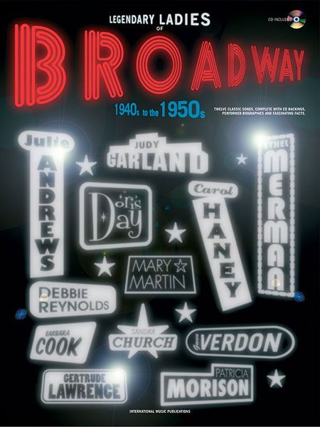 Legendary Ladies Of Broadway : 1940s - 1950s.