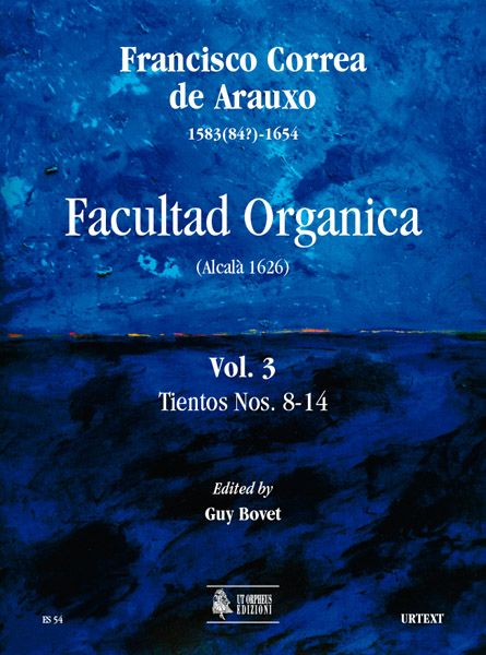 Facultad Organica (Alcala 1626), Vol. 3 : Tientos Nos. 8-14 / edited by Guy Bovet.