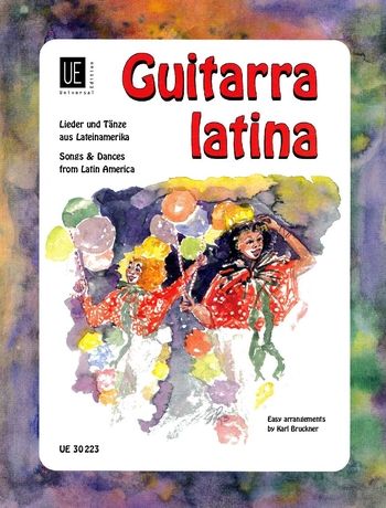 Guitarra Latina : Songs & Dances From Latin America / Easy arr. by K. Bruckner.
