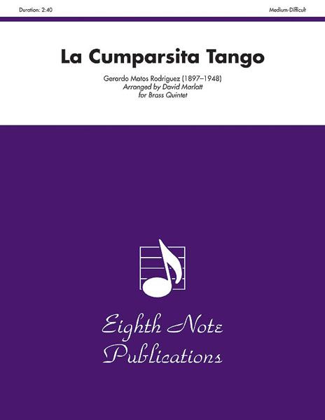 La Cumparsita Tango : Arranged By David Marlatt For Brass Quintet.