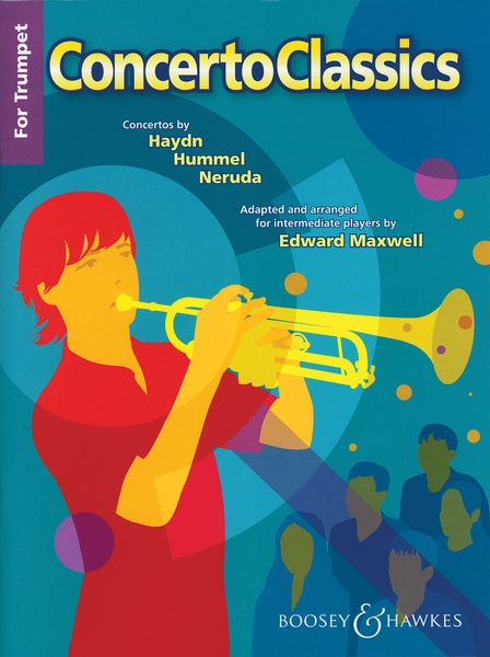 Concerto Classics : For Trumpet / Adapted and arranged For Intermediate Players by Edward Maxwell.