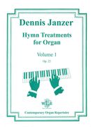 Hymn Treatments For Organ, Vol. 1, Op. 22.