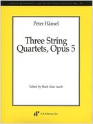 Three String Quartets, Op. 5 / edited by Mark Alan Leach.