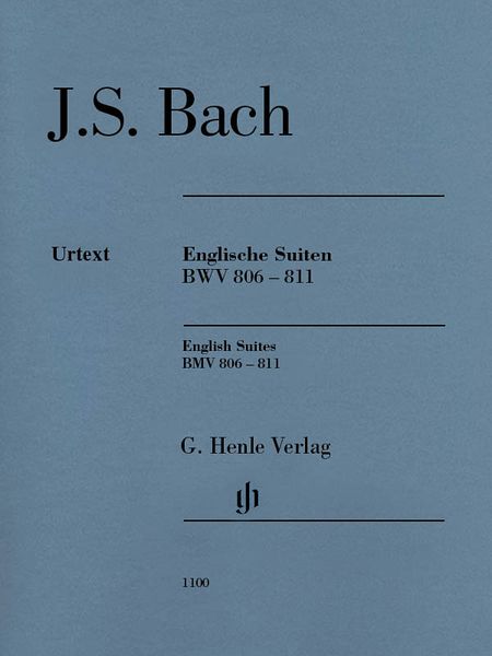 Englische Suiten, BWV 806-811 : For Piano / edited by Rudolf Steglich.