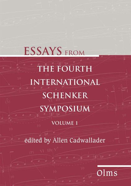 Essays From The Fourth International Schenker Symposium, Vol. 1 / edited by Allen Cadwallader.
