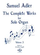 Complete Works : For Solo Organ, Vol. 3 / edited by Christina Cogdill.