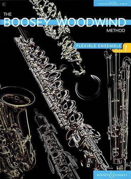 Boosey Woodwind Method : Flexible Ensemble, Book 1.