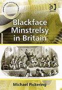 Blackface Minstrelsy In Britain.