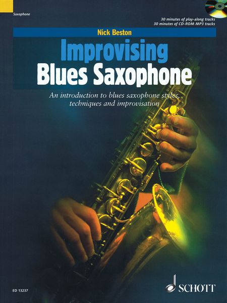 Improvising Blues Saxophone : An Introduction To Blues Saxophone Styles, Techniques and Improv.