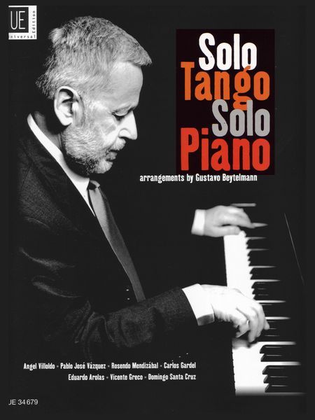 Solo Tango Solo Piano / Arrangements by Gustavo Beytelmann.