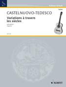Variations A Travers Les Siecles : For Guitar / edited by Andrés Segovia.