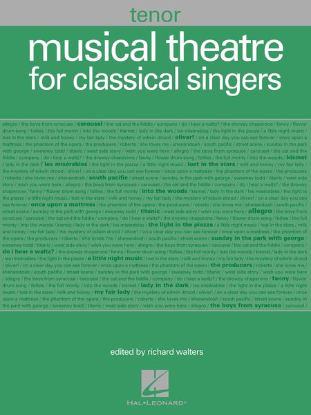 Musical Theatre For Classical Singers : Tenor Edition / edited by Richard Walters.