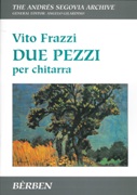 Due Pezzi : Per Chitarra / edited by Angelo Gilardino.