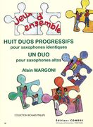 Huit Duos Progressifs : Pour Saxophones Identiques; Un Duo : Pour Saxophones Altos.