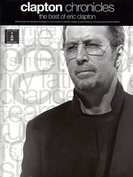 Clapton Chronicles - The Best Of Eric Clapton.