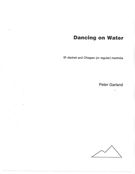 Dancing On Water : For B Flat Clarinet and Chiapan (Or Regular) Marimba (1999).