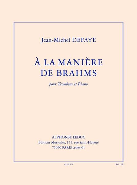 A la Maniere De Brahms : Pour Trombone Et Piano.