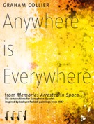 Anywhere Is Everywhere - Phosphorescence : For Saxophone Quartet.