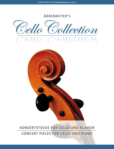 Bärenreiter's Cello Collection : Concert Pieces For Cello and Piano / Ed. Christoph Sassmannhaus.