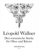 Drei Romantische Stücke : Für Oboe und Klavier / edited by Yvonne Morgan.