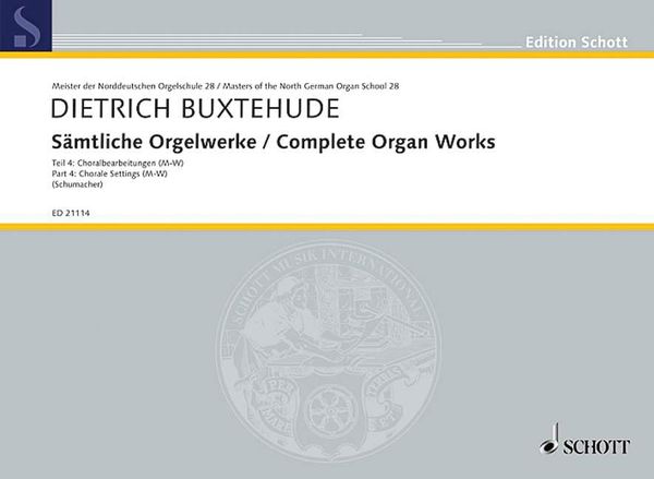 Sämtliche Orgelwerke, Teil 4 : Choralbearbeitungen (M-W) / edited by Claudia Schumacher.