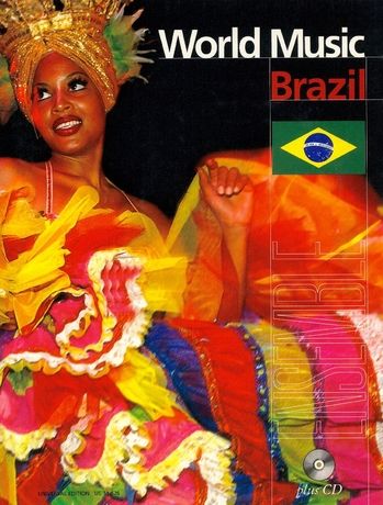 World Music : Brazil / For Two Treble Instruments, Guitar, Percussion and Bass - With CD.