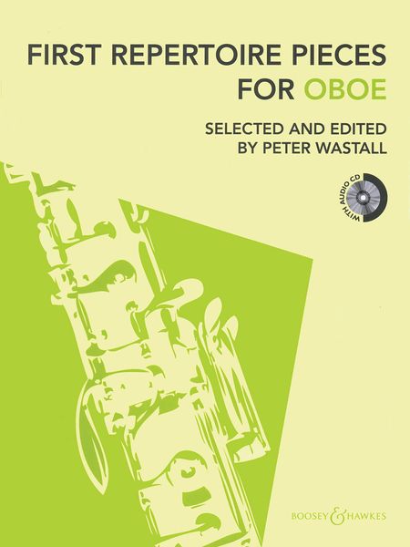 First Repertoire Pieces : For Oboe / Selected and edited by Peter Wastall.