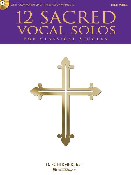 12 Sacred Vocal Solos For Classical Singers : High Voice.