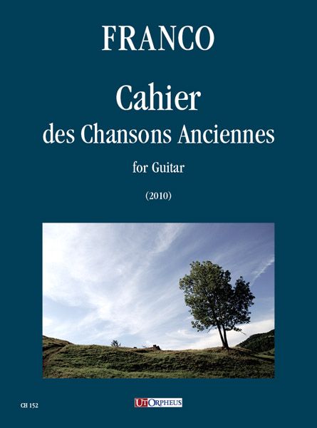 Cahier Des Chansons Anciennes : For Guitar (2010).