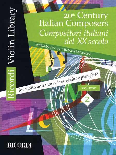 20th Century Italian Composers : For Violin and Piano, Vol. 2 / edited by Roberta Milanaccio.