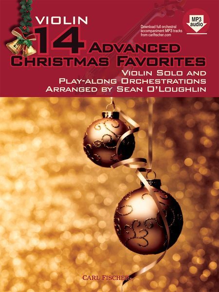 14 Advanced Christmas Favorites : For Violin Solo and Play-Along Orchestrations.