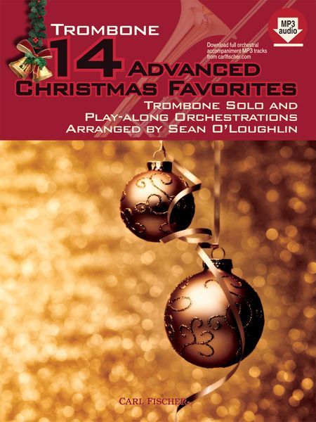14 Advanced Christmas Favorites : For Trombone Solo and Play-Along Orchestrations.