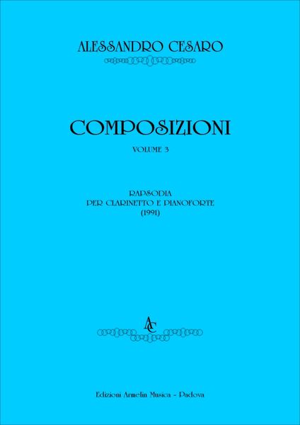 Composizioni, Vol. 3 : Rapsodia Per Clarinetto E Pianoforte (1990).