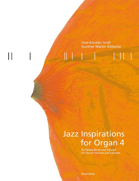 Jazz Inspirations For Organ 4 / edited by Uwe-Karsten Gross, With Gunther Martin Göttsche.