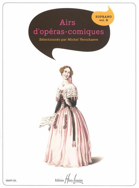 Airs d'Operas-Comiques : Pour Soprano, Vol. B / Selected by Michel Verschaeve.