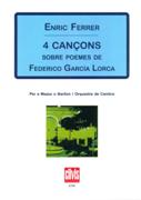 4 Cancons Sobre Poems De Federico Garcia Lorca : Per A Mezzo O Bariton I Orquestra De Cambra.