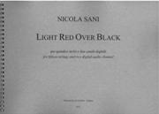 Light Red Over Black : For Fifteen Strings and Two Digital Audio Channels (2012).