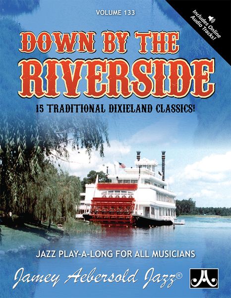 Down by The Riverside : 15 Traditional Dixieland Classics.