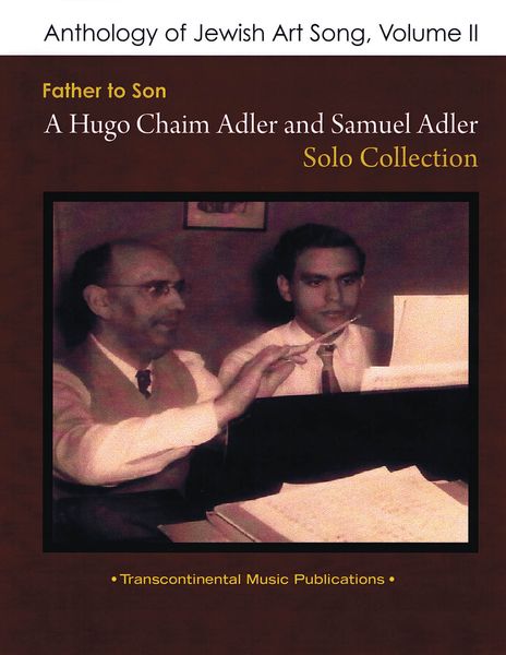 Father To Son : A Hugo Chaim Adler and Samuel Adler Solo Collection.