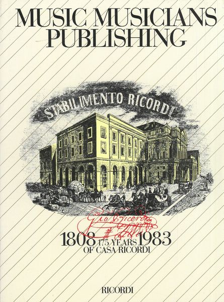 Music Musicians Publishing : 175 Years Of Casa Ricordi, 1808 To 1983.