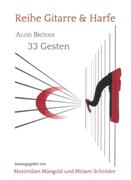 33 Gesten : Für Gitarre und Harfe (2010) / Ed. Maximilian Mangold and Mirjam Schröder.